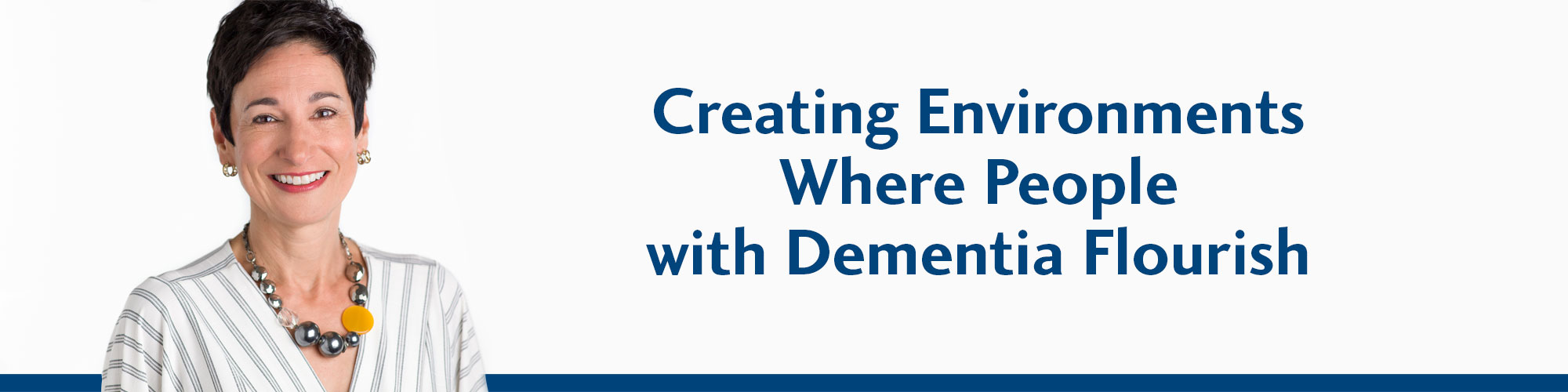 Jennifer Brush creates environments where people with dementia flourish