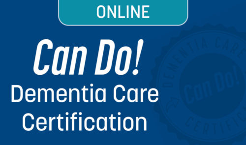 Can Do! Dementia Care Certification (ONLINE)