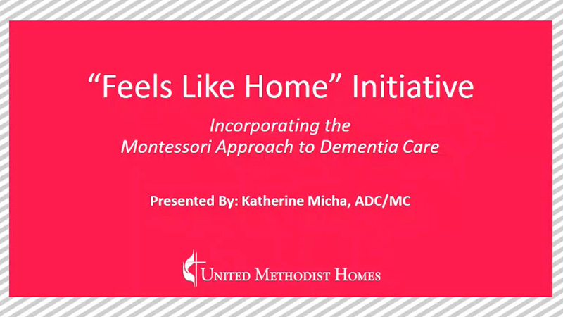 transformation of a typical elder care community into a prepared environment that would “feel like home”
