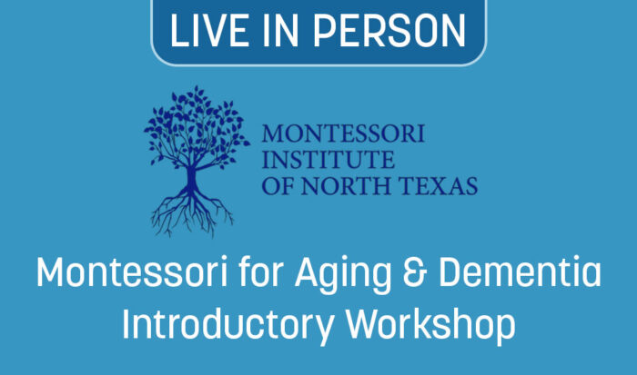 Montessori for Aging & Dementia Introductory Workshop at MINT