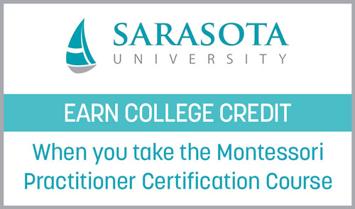 Earn College Credit through Sarasota University when you take the Montessori Elder Practitioner Certification Course